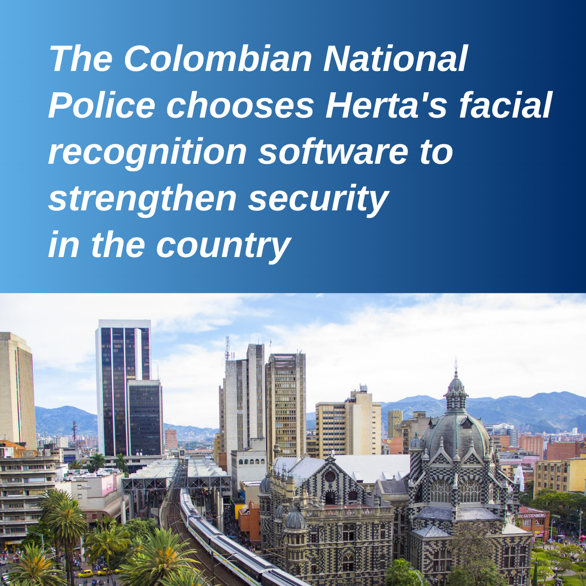 The Colombian National Police chooses Herta’s facial recognition software to strengthen security in the country