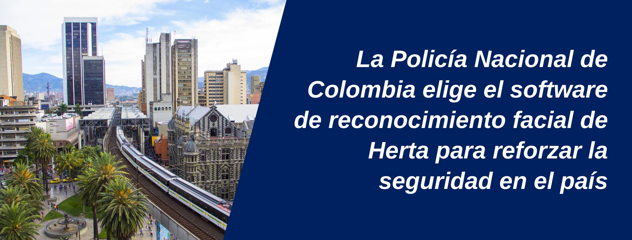 Policía de Colombia software reconocimiento facial Herta